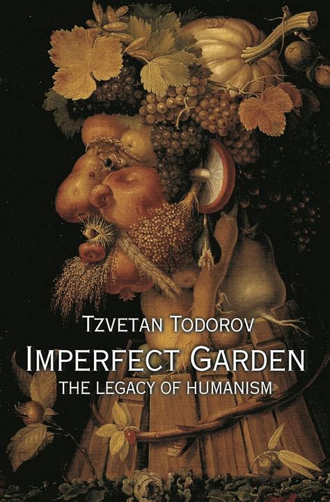 imperfect garden the legacy of the legacy of humanism Kindle Editon