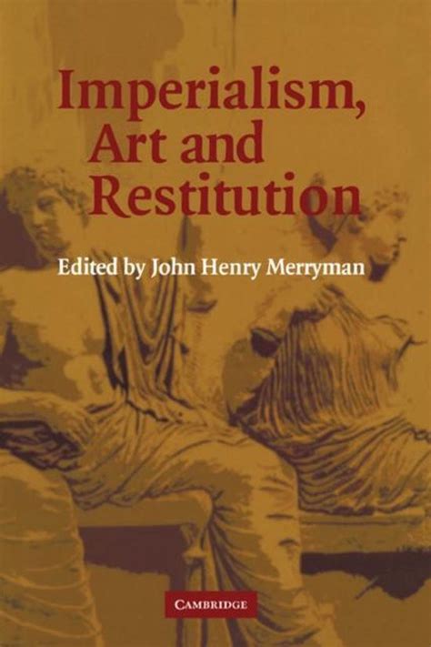 imperialism art and restitution imperialism art and restitution Kindle Editon