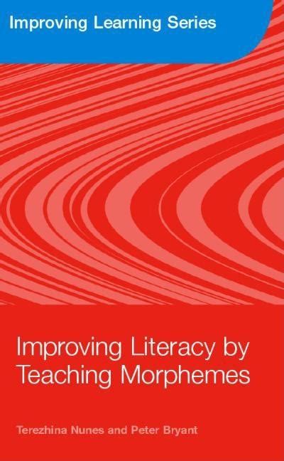 improving literacy by teaching morphemes improving learning Doc