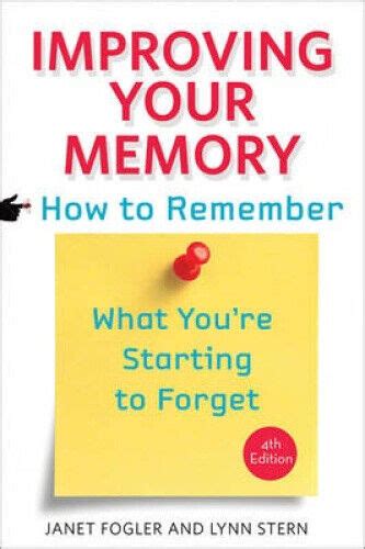 improving your memory how to remember what youre starting to forget Kindle Editon