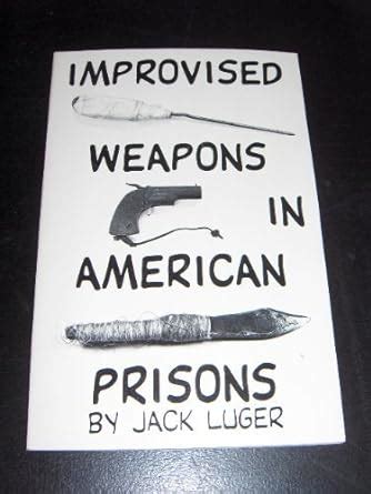 improvised weapons in american prisons Reader