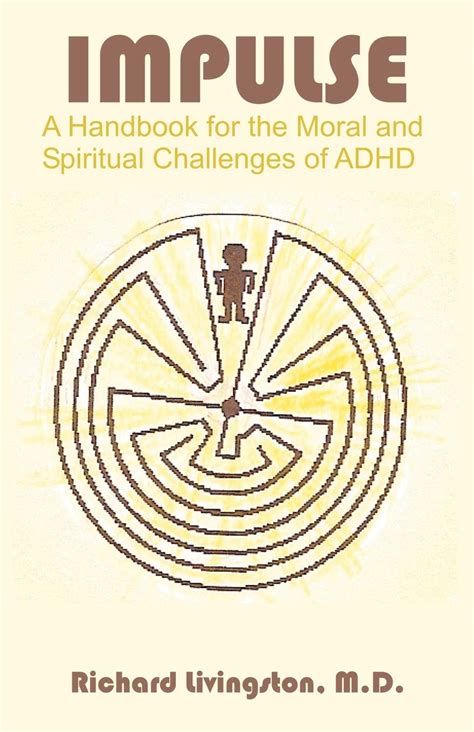 impulse a handbook for the moral and spiritual challenges of adhd Reader