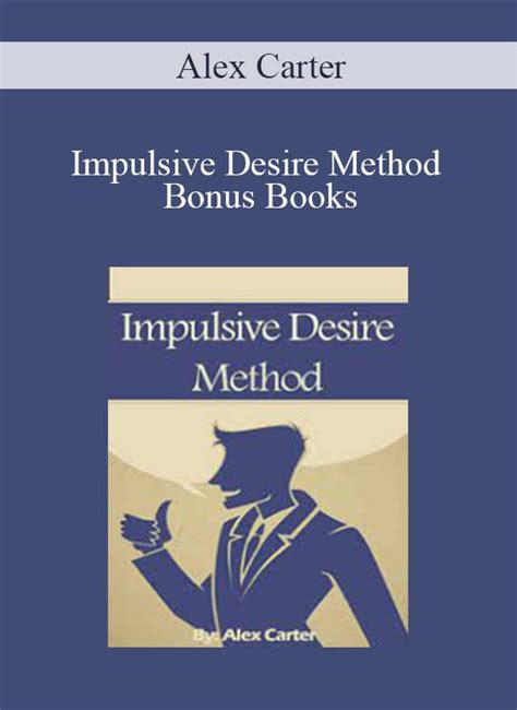 impulsive desire method alex carter Ebook Kindle Editon