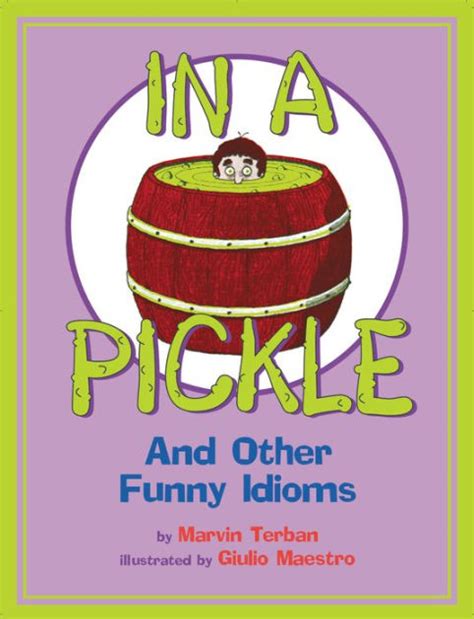 in a pickle and other funny idioms paperback Kindle Editon