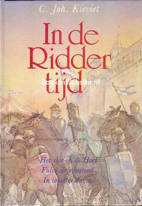 in de riddertijd 3 romans in 1 band het slot op de hoeffulco de minstreelin woelige dagen inl en nawoord van drs ch slechte illustr van mariesopie mejan Kindle Editon