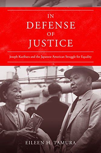 in defense of justice joseph kurihara and the japanese american struggle for equality asian american experience Kindle Editon