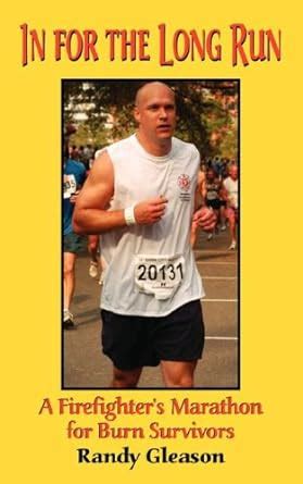 in for the long run a firefighters marathon for burn survivors Kindle Editon