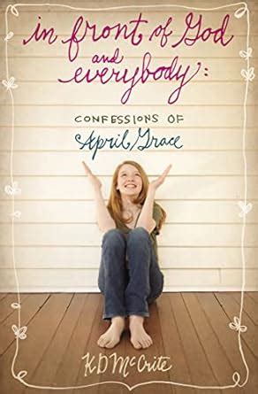 in front of god and everybody the confessions of april grace Epub