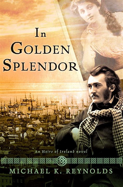 in golden splendor an heirs of ireland novel Reader