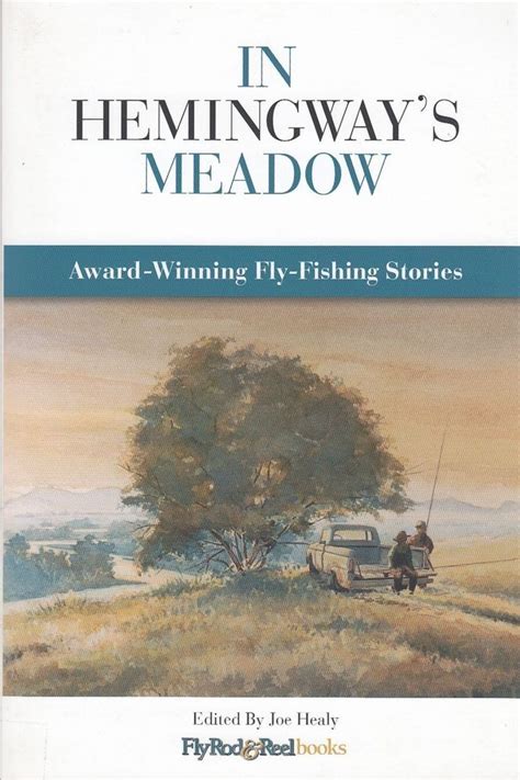 in hemingways meadow award winning fly fishing stories vol 1 Doc