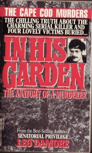 in his garden the anatomy of a murderer Reader