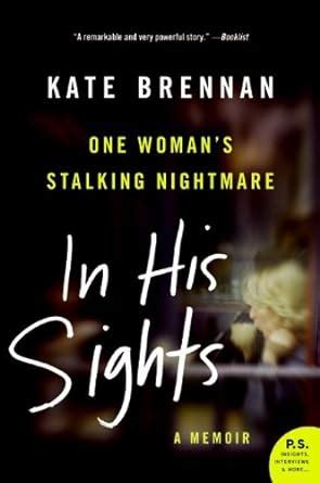 in his sights one womans stalking nightmare PDF