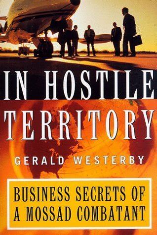 in hostile territory business secrets of a mossad combatant Reader