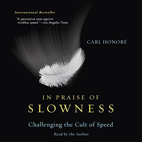 in praise of slowness challenging the cult of speed plus Kindle Editon