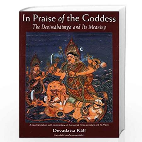 in praise of the goddess the devimahatmya and its meaning Doc