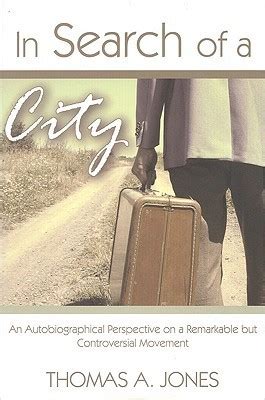 in search of a city an autobiographical perspective on a remarkable but controversial movement PDF