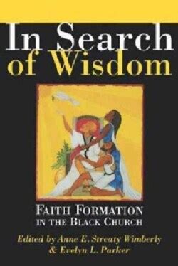 in search of wisdom faith formation in the black church Reader