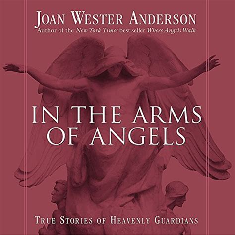 in the arms of angels true stories of heavenly guardians Epub
