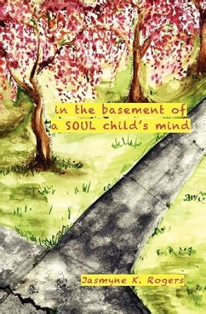 in the basement of a soul childs mind the extended short story Kindle Editon