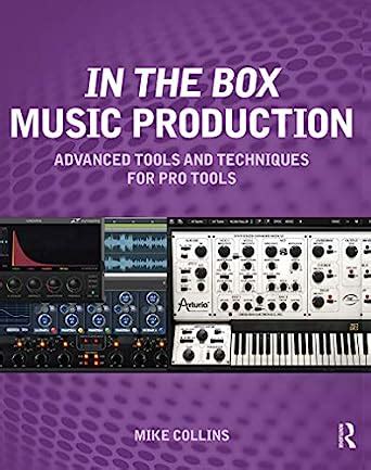 in the box music production advanced tools and techniques for pro tools Reader