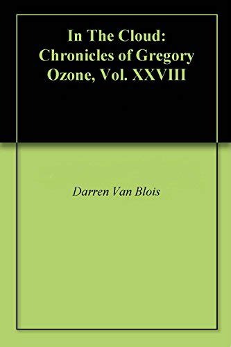 in the cloud chronicles of gregory ozone vol xxviii Reader