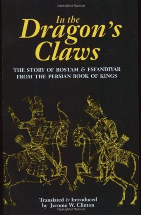 in the dragons claws the story of rostam and esfandiyar from the persian book of kings Kindle Editon