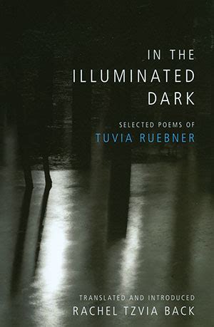 in the illuminated dark selected poems of tuvia ruebner Epub