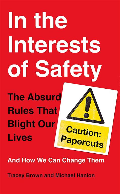 in the interests of safety the absurd rules that blight our lives and how we can change them PDF