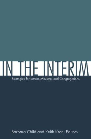 in the interim strategies for interim ministers and congregations Reader