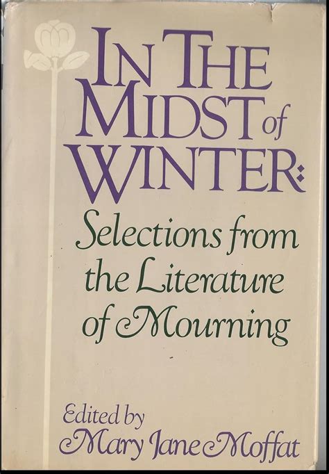 in the midst of winter selections from the literature of mourning Reader