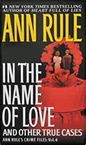 in the name of love ann rules crime files volume 4 Doc