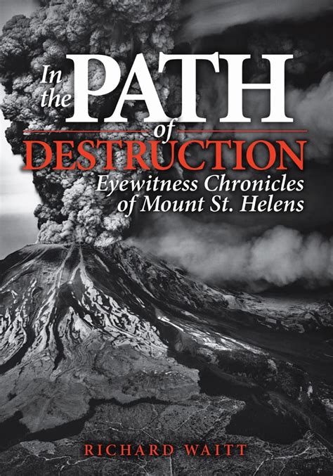 in the path of destruction eyewitness chronicles of mount st helens PDF