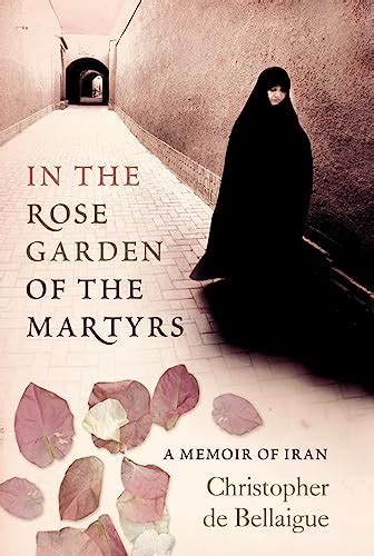 in the rose garden of the martyrs a memoir of iran Kindle Editon