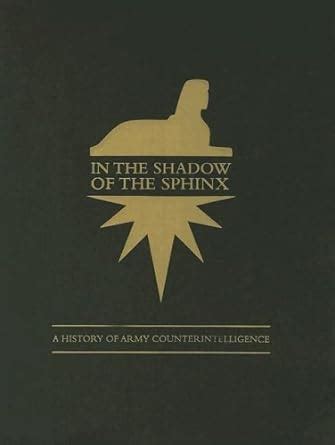 in the shadow of the sphinx a history of army counterintelligence PDF