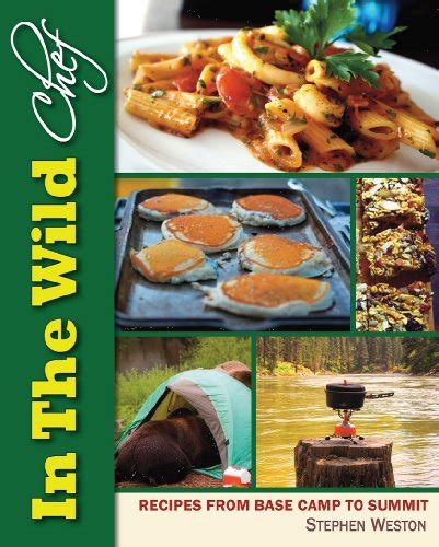 in the wild chef recipes from base camp to summit Kindle Editon