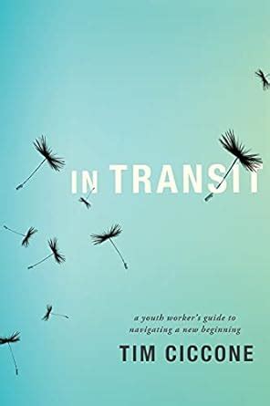 in transit a youth workers guide to navigating a new beginning Doc