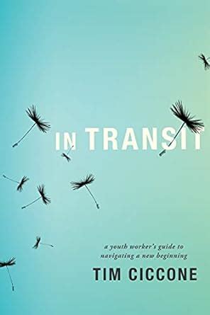 in transit a youth workers guide to navigating a new beginning Doc