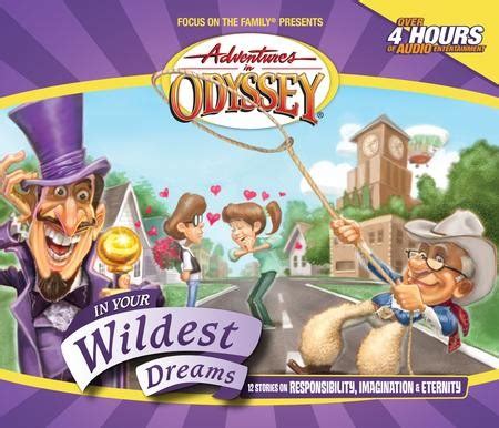 in your wildest dreams adventures in odyssey Doc