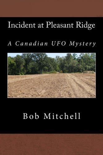 incident at pleasant ridge a canadian ufo mystery Reader