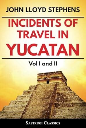 incidents of travel in yucatan vol i Epub