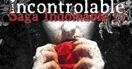 incontrolable primera parte saga indomable ii Reader