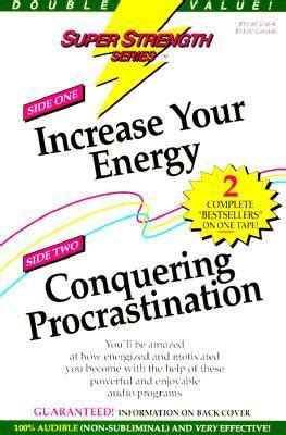 increase your energy conquer procrastination super strength Reader