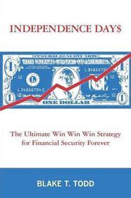 independence dayusd the ultimate win win win strategy for financial security forever Reader