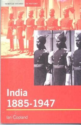 india 1885 1947 unmaking seminar studies PDF