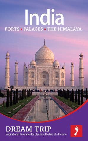 india forts palaces and the himalaya footprint dream trip Reader