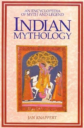 indian mythology an encyclopedia of myth and legend world mythology Doc