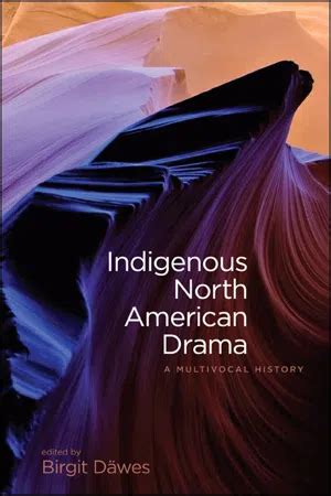 indigenous north american drama indigenous north american drama Reader