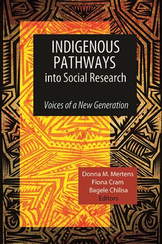 indigenous pathways into social research voices of a new generation Kindle Editon