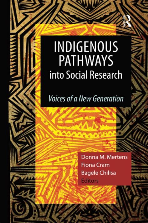 indigenous pathways into social research voices of a new generation Kindle Editon