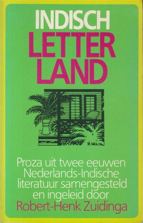 indisch letterland proza uit 2 eeuwen nederlandsindische literatuur Reader